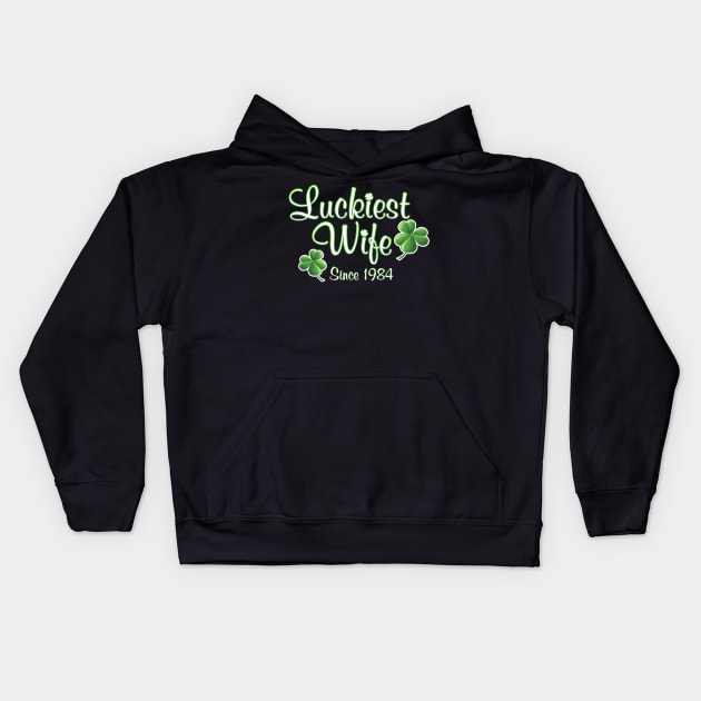 Luckiest Wife Since 1984 St. Patrick's Day Wedding Anniversary Kids Hoodie by Just Another Shirt